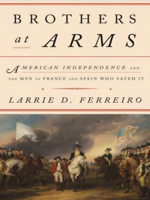Title details for Brothers at Arms by Larrie D. Ferreiro - Available